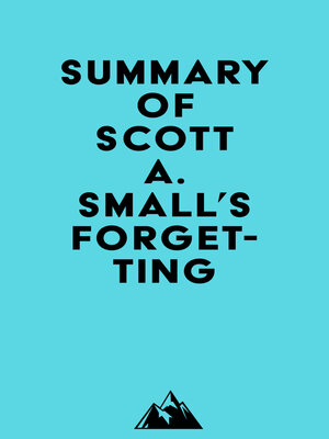 cover image of Summary of Scott A. Small's Forgetting